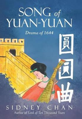Song of Yuan-Yuan: Drama of 1644 (Hardback)