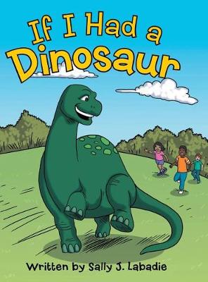 If I Had a Dinosaur (Hardback)