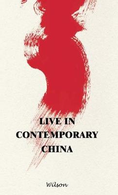 Live in Contemporary China (Hardback)