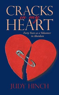 Cracks in My Heart: Forty Years as a Volunteer in Aberdeen (Paperback)