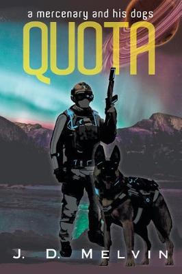 Quota: A Mercenary and His Dogs (Paperback)