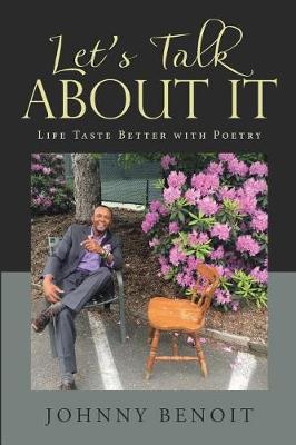 Let's Talk about It: Life Taste Better with Poetry (Paperback)