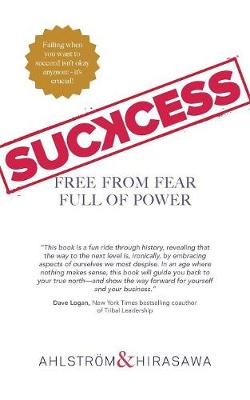 Suckcess: Free from Fear, Full of Power (Paperback)