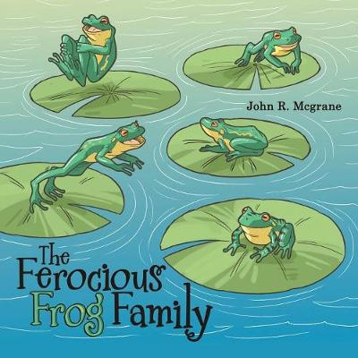 The Ferocious Frog Family (Paperback)