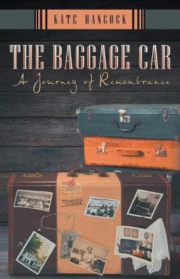 The Baggage Car: A Journey of Remembrance (Paperback)