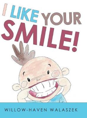 I Like Your Smile! (Hardback)