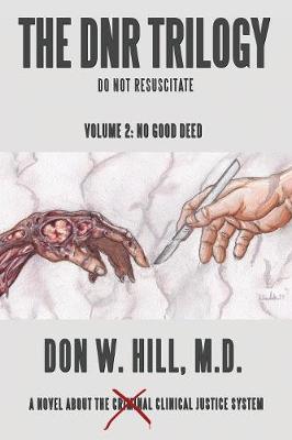 The Dnr Trilogy: Volume 2: No Good Deed (Paperback)