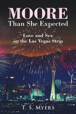 Moore Than She Expected: Love and Sex on the Las Vegas Strip (Paperback)