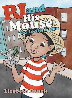 Pj and His Mouse Go to the Farm (Hardback)