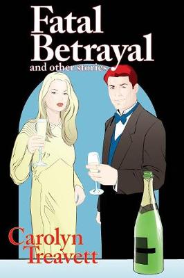 Fatal Betrayal: And Other Stories (Paperback)
