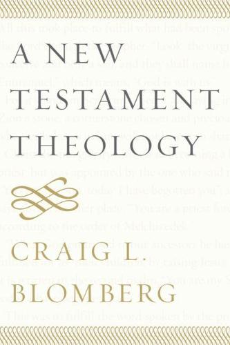 A New Testament Theology (Hardback)