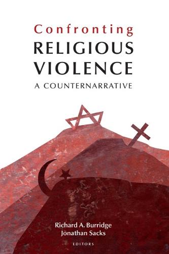 Confronting Religious Violence: A Counternarrative (Hardback)