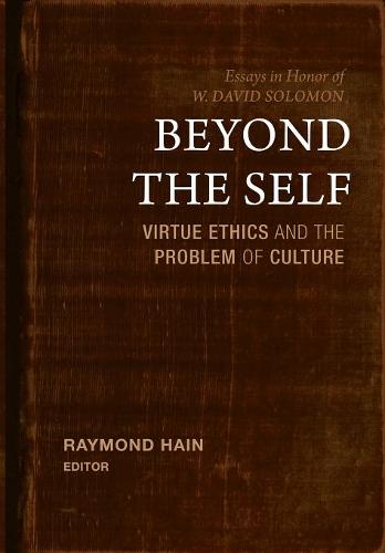 Beyond the Self: Virtue Ethics and the Problem of Culture (Hardback)