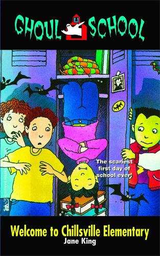 Welcome to Chillsville Elementary - Ghoul School 1 (Paperback)