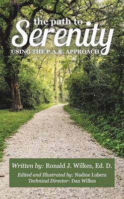 The Path to Serenity: The P. A. R. Approach (Paperback)