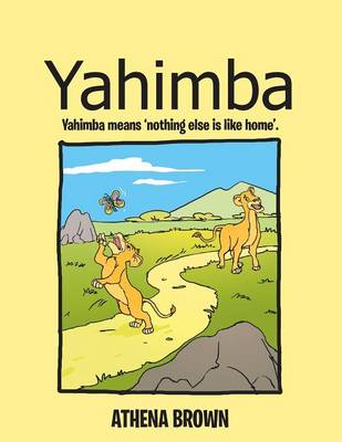 Yahimba: Yahimba Means 'Nothing Else Is Like Home'. (Paperback)