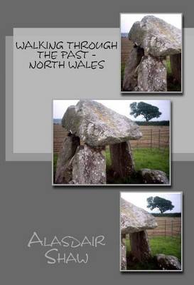 Walking Through the Past: North Wales (Paperback)