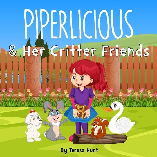 Piperlicious & Her Critter Friends - Piperlicious 1 (Paperback)