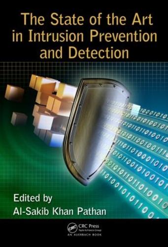 The State of the Art in Intrusion Prevention and Detection (Hardback)