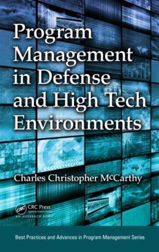 Program Management in Defense and High Tech Environments - Best Practices in Portfolio, Program, and Project Management (Hardback)