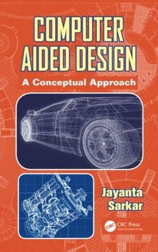 Computer Aided Design: A Conceptual Approach (Hardback)