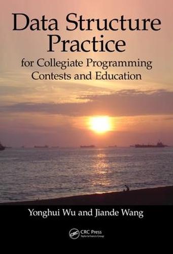 Data Structure Practice: for Collegiate Programming Contests and Education (Hardback)