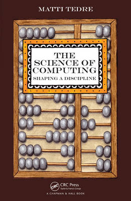 The Science of Computing: Shaping a Discipline (Paperback)