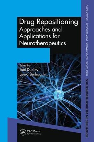 Drug Repositioning: Approaches and Applications for Neurotherapeutics - Frontiers in Neurotherapeutics Series (Hardback)