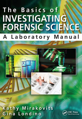 The Basics of Investigating Forensic Science: A Laboratory Manual (Paperback)