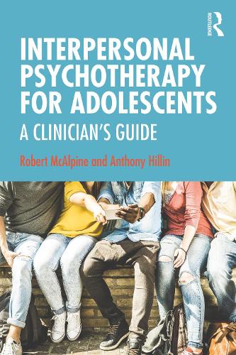 Interpersonal Psychotherapy for Adolescents (Paperback)