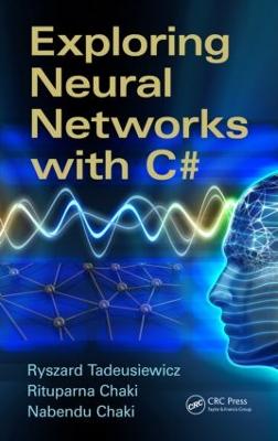 Exploring Neural Networks with C# (Paperback)
