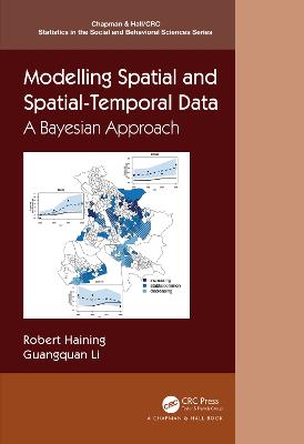 Modelling Spatial and Spatial-Temporal Data: A Bayesian Approach - Chapman & Hall/CRC Statistics in the Social and Behavioral Sciences (Hardback)