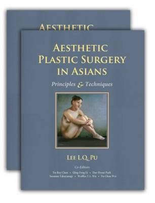 Aesthetic Plastic Surgery in Asians: Principles and Techniques (Hardback)