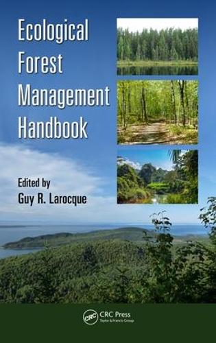 Ecological Forest Management Handbook - Applied Ecology and Environmental Management (Hardback)