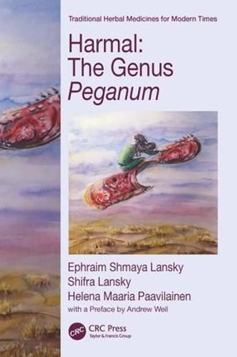 Harmal: The Genus Peganum - Traditional Herbal Medicines for Modern Times (Hardback)