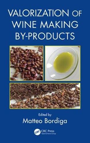Valorization of Wine Making By-Products (Hardback)