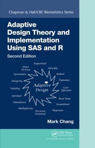 Adaptive Design Theory and Implementation Using SAS and R - Chapman & Hall/CRC Biostatistics Series (Hardback)