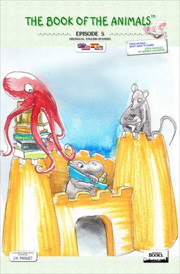 The Book of the Animals - Episode 5 (Bilingual English-Spanish): These Animals... Don't Want to Share! - Book of the Animals (Paperback)