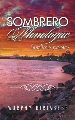 Sombrero Monologue: Sublime Poetry (Paperback)