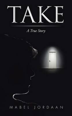 Take: A True Story (Paperback)