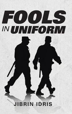 Fools in Uniform (Hardback)