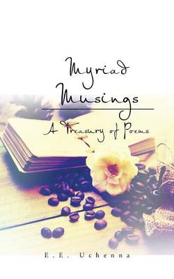 Myriad Musings: A Treasury of Poems (Paperback)