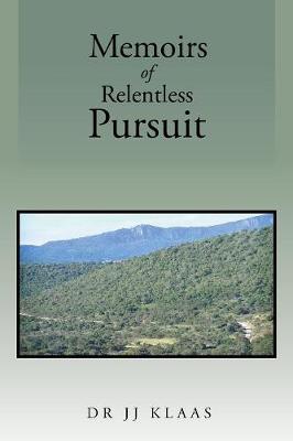 Memoirs of Rentless Pursuit (Paperback)