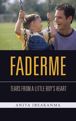 Faderme: Tears from a Little Boy's Heart (Paperback)