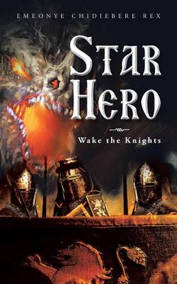 Star Hero: Wake the Knights (Paperback)