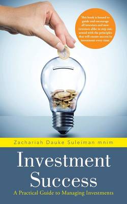 Investment Success: A Practical Guide to Managing Investments (Paperback)
