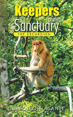 Keepers of the Sanctuary: The Excursion (Paperback)