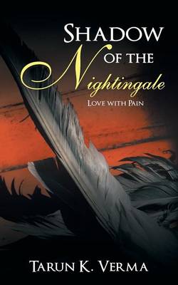 Shadow of the Nightingale: Love with Pain (Paperback)