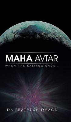 Maha Avtar: When the Kaliyug Ends... (Hardback)