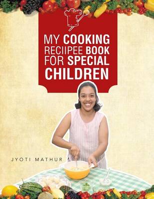 My Cooking Reciipee Book for Special Children (Paperback)